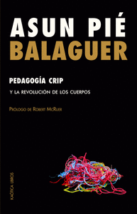 PEDAGOGIA CRIP Y REVOLUCION DE LOS CUERPOS