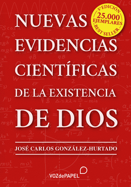 NUEVAS EVIDENCIAS CIENT�FICAS DE LA EXISTENCIA DE DIOS