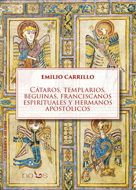 CTAROS, TEMPLARIOS, BEGUINAS, FRANCISCANOS ESPIRITUALES Y HERMANOS APOSTLICOS