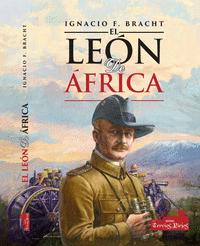 EL LEON DE �FRICA : VON LETTOW Y EL MITO DE LOS ASKARIS