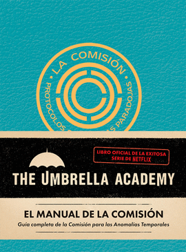 EL MANUAL DE LA COMISI�N. THE UMBRELLA ACADEMY.