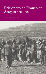 PRISIONERO DE FRANCO EN ARAG�N (1940-1942)