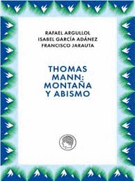 THOMAS MANN: MONTA�A Y ABISMO