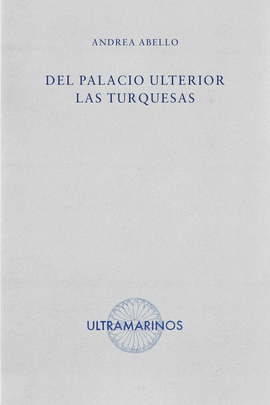 DEL PALACIO ULTERIOR LAS TURQUESAS
