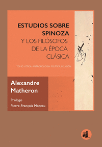 ESTUDIOS SOBRE SPINOZA Y LOS FIL�SOFOS DE LA �POCA CL�SICA