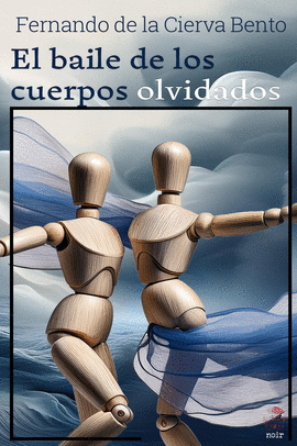 EL BAILE DE LOS CUERPOS OLVIDADOS