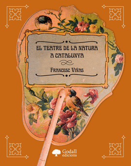 TEATRE DE LA NATURA A CATALUNYA,EL