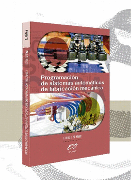 PROGRAMACI�N DE SISTEMAS AUTOM�TICOS DE FABRICACI�N MEC�NICA