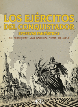 LOS EJRCITOS DEL CONQUISTADOR (ED.ESPECIAL EN B/N)