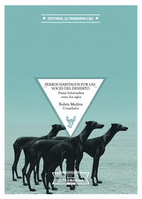 PERROS HABITADOS POR LAS VOCES DEL DESIERTO