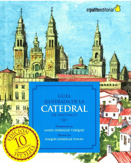 GUA ILUSTRADA DE LA CATEDRAL DE SANTIAGO