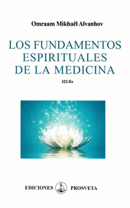 LOS FUNDAMENTOS ESPIRITUALES DE LA MEDICINA