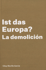 IST DAS EUROPA? LA DEMOLICI�N