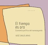 EL TIEMPO ES ORO. ECONOMA POLTICA DEL NANOSEGUNDO