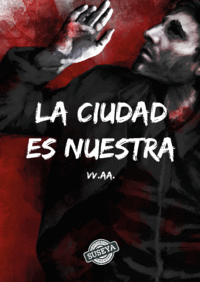 LA CIUDAD ES NUESTRA