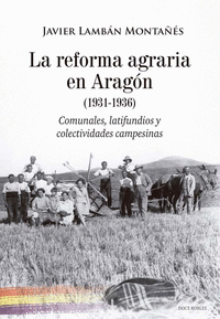 LA REFORMA AGRARIA EN ARAG�N 1931-1936