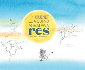 L�HOMENET A QUI NO AGRADAVA RES