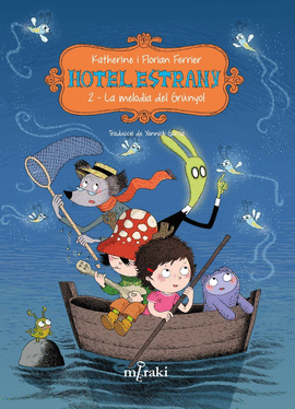 HOTEL ESTRANY. LA MELODIA DEL GRUNYOL