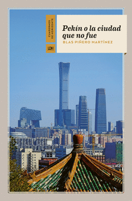PEK�N O LA CIUDAD QUE NO FU�