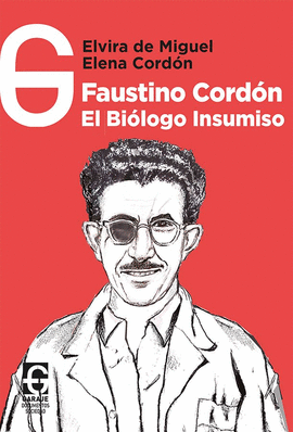 FAUSTINO CORDON, EL BIOLOGO INSUMISO