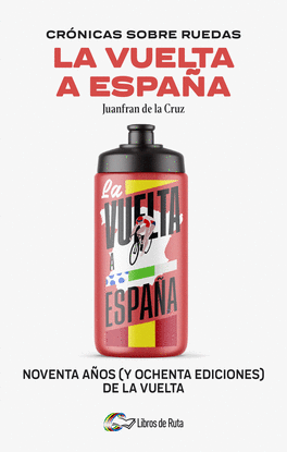 CRNICAS SOBRE RUEDAS: LA VUELTA A ESPAA