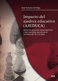 IMPACTO DEL AJEDREZ EDUCATIVO (AJEDUCA) SOBRE LOS PROCESOS M