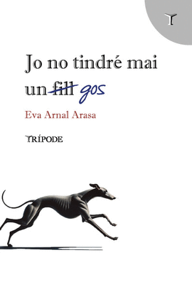JO NO TINDRE MAI UN GOS