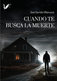 CUANDO TE BUSCA LA MUERTE
