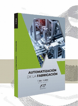 AUTOMATIZACI�N DE LA FABRICACI�N. GRADO SUPERIOR. 9788412921137