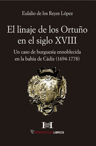 EL LINAJE DE LOS ORTU�O EN EL SIGLO XVIII