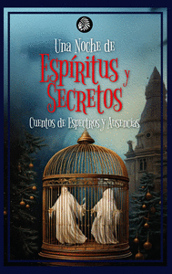 UNA NOCHE DE ESPRITUS Y SECRETOS