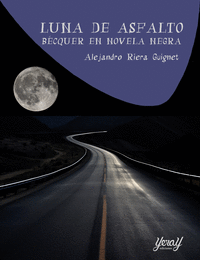 LUNA DE ASFALTO B�CQUER EN NOVELA NEGRA