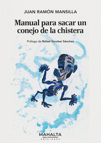 MANUAL PARA SACAR UN CONEJO DE LA CHISTERA