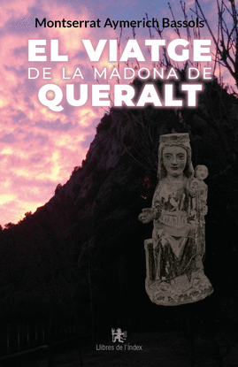 EL VIATGE DE LA MADONA DE QUERALT