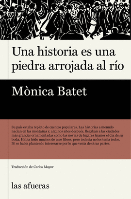 UNA HISTORIA ES UNA PIEDRA ARROJADA AL RO
