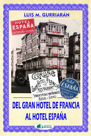 DEL GRAN HOTEL DE FRANCIA AL HOTEL ESPAA