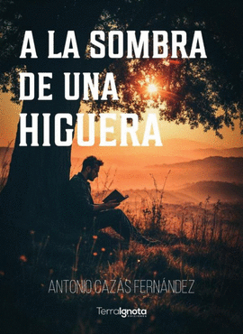 A LA SOMBRA DE UNA HIGUERA