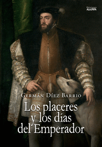 LOS PLACERES Y LOS DIAS DEL EMPERADOR