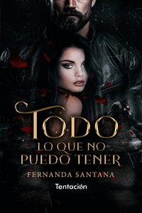 TODO LO QUE NO PUEDO TENER