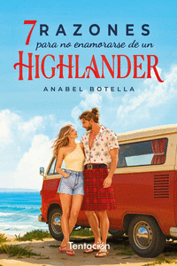SIETE RAZONES PARA NO ENAMORARSE DE UN HIGHLANDER