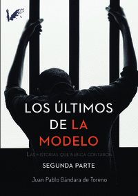 LOS LTIMOS DE LA MODELO. SEGUNDA PARTE