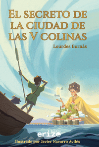 EL SECRETO DE LA CIUDAD DE LAS V COLINAS