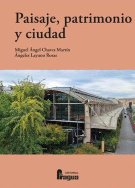PAISAJE, PATRIMONIO Y CIUDAD