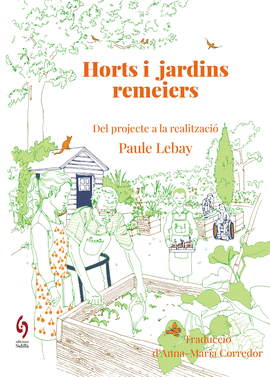 HORTS I JARDINS REMEIERS - DEL PROJECTE A LA CONCRECI�
