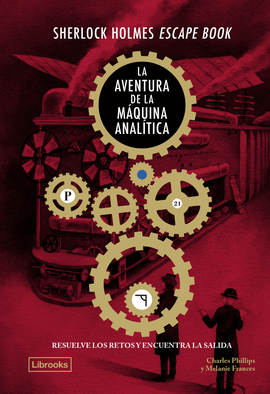 SHERLOCK HOLMES ESCAPE BOOK. LA AVENTURA DE LA MAQUINA ANALI