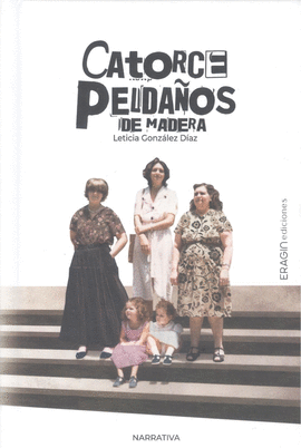 CATORCE PELDA�OS DE MADERA