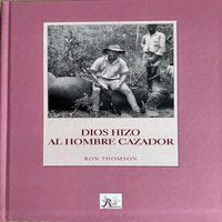 DIOS HIZO ALO HIOMBRE CAZADOR