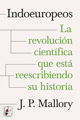 INDOEUROPEOS. LA REVOLUCI�N CIENT�FICA QUE EST� REESCRIBIENDO SU HISTORIA