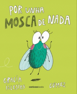 POR UNHA MOSCA DE NADA