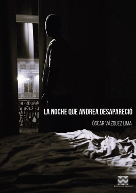 LA NOCHE QUE ANDREA DESAPARECIO